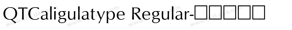 QTCaligulatype Regular字体转换